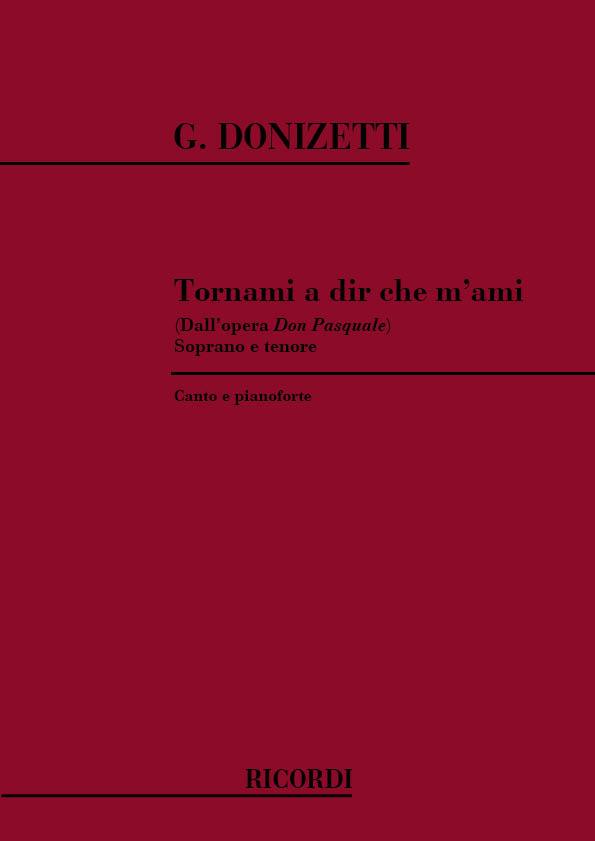 Don Pasquale: Tornami A Dir Che M'Ami - Per Soprano, Tenore E Pianoforte - pro zpěv a klavír